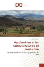 Agrobusiness et les facteurs naturels de production