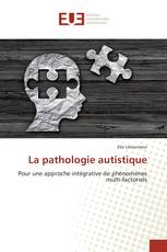 La pathologie autistique