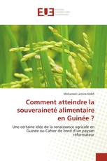 Comment atteindre la souveraineté alimentaire en Guinée ?