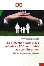 La protection sociale des enfants en RDC confrontés aux conflits armés