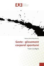 Geste : glissement corporel spontané