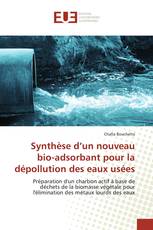 Synthèse d’un nouveau bio-adsorbant pour la dépollution des eaux usées