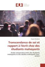 Transcendance de soi et rapport à l'écrit chez des étudiants malvoyants