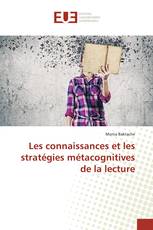 Les connaissances et les stratégies métacognitives de la lecture