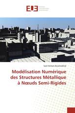Modélisation Numérique des Structures Métallique à Nœuds Semi-Rigides