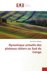 Dynamique actuelle des plateaux côtiers au Sud du Congo