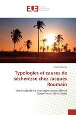 Typologies et causes de sécheresse chez Jacques Roumain