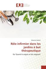 Rôle infirmier dans les jardins à but thérapeutique