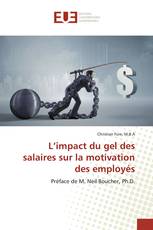 L’impact du gel des salaires sur la motivation des employés