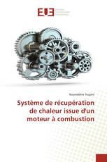 Système de récupération de chaleur issue d'un moteur à combustion