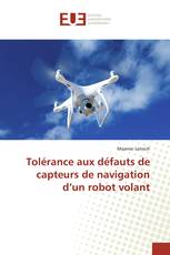 Tolérance aux défauts de capteurs de navigation d’un robot volant