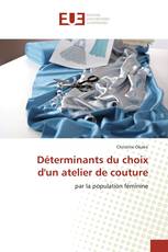 Déterminants du choix d'un atelier de couture