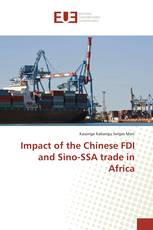 Impact of the Chinese FDI and Sino-SSA trade in Africa