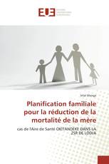 Planification familiale pour la réduction de la mortalité de la mère