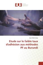 Etude sur le faible taux d'adhésion aux méthodes PF au Burundi