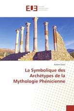 La Symbolique des Archétypes de la Mythologie Phénicienne