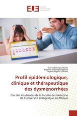 Profil épidémiologique, clinique et thérapeutique des dysménorrhées