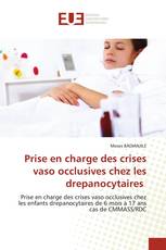 Prise en charge des crises vaso occlusives chez les drepanocytaires