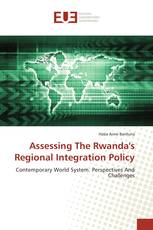 Assessing The Rwanda's Regional Integration Policy