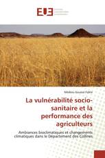 La vulnérabilité socio-sanitaire et la performance des agriculteurs