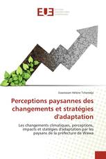 Perceptions paysannes des changements et stratégies d'adaptation