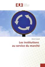 Les institutions au service du marché