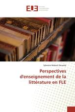 Perspectives d'enseignement de la littérature en FLE