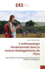 L’anthropologie Fondamentale dans la Lecture Heideggérienne de l’Être