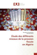 Étude des différents niveaux de la pression fiscale en Algérie