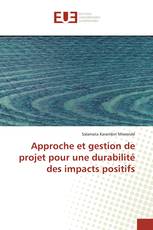 Approche et gestion de projet pour une durabilité des impacts positifs