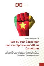 Rôle du Pair-Éducateur dans la réponse au VIH au Cameroun