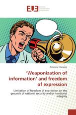 ‘Weaponization of information’ and freedom of expression