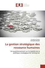 La gestion stratégique des ressource humaines