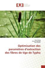 Optimisation des paramètres d’extraction des fibres de tige de Typha