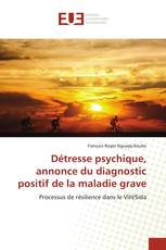 Détresse psychique, annonce du diagnostic positif de la maladie grave