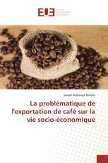 La problématique de l'exportation de café sur la vie socio-économique