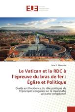 Le Vatican et la RDC à l’épreuve du bras de fer : Église et Politique