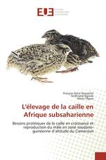 L'élevage de la caille en Afrique subsaharienne