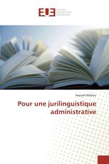 Pour une jurilinguistique administrative