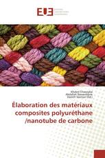 Élaboration des matériaux composites polyuréthane /nanotube de carbone