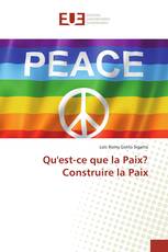 Qu'est-ce que la Paix? Construire la Paix