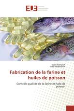 Fabrication de la farine et huiles de poisson