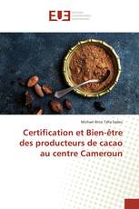 Certification et Bien-être des producteurs de cacao au centre Cameroun