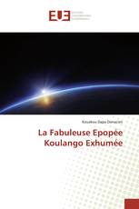 La Fabuleuse Epopée Koulango Exhumée