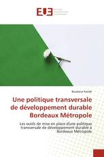 Une politique transversale de développement durable Bordeaux Métropole