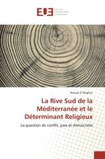 La Rive Sud de la Méditerranée et le Déterminant Religieux