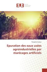 Epuration des eaux usées agroindustrielles par marécages artificiels