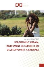 REBOISEMENT URBAIN, INSTRUMENT DE SURVIE ET DU DEVELOPPEMENT A KINSHASA