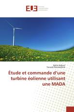 Étude et commande d’une turbine éolienne utilisant une MADA