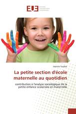 La petite section d'école maternelle au quotidien